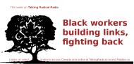 Black workers building links, fighting back