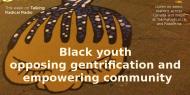 Black youth opposing gentrification and empowering community