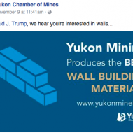 Yukon Chamber of Mines promoting wall building material to US president-elect