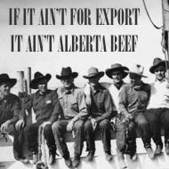 It Ain't Alberta Beef